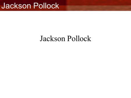 Jackson Pollock. Jackson Pollock was an influential American painter and a major figure in the abstract expressionist movement. Pollock was born in Cody,