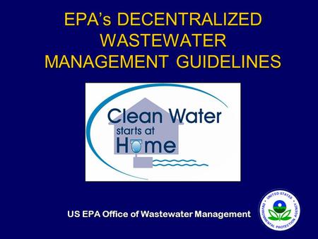 EPA’s DECENTRALIZED WASTEWATER MANAGEMENT GUIDELINES