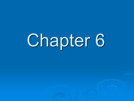 Chapter 6. Soil and the Hydrologic Cycle How does water move around on this planet?  97% of our world’s water is in the ocean our ground water only.