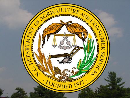 North Carolina Department of Agriculture and Consumer Services Pesticide Section Food & Drug Protection Division.