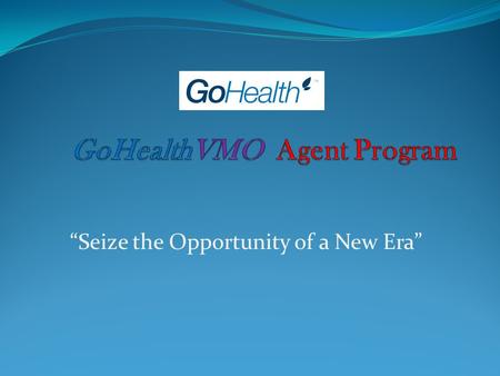 “Seize the Opportunity of a New Era”. Why GoHealth ? With traditional agent distribution and the power of Norvax leads & technology, GoHealthVMO provides.