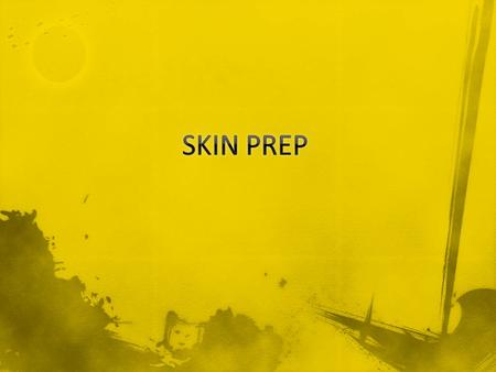 SKIN PREP.