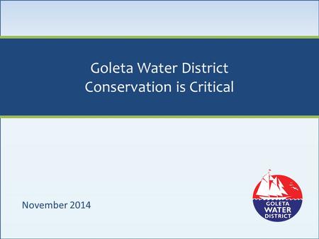 Goleta Water District Conservation is Critical