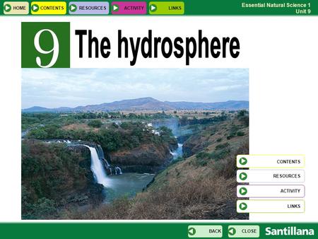 The hydrosphere CONTENTS HOME CONTENTS RESOURCES ACTIVITY LINKS