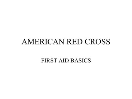 AMERICAN RED CROSS FIRST AID BASICS.