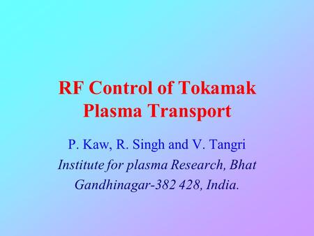 RF Control of Tokamak Plasma Transport