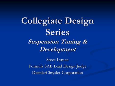 Collegiate Design Series Suspension Tuning & Development