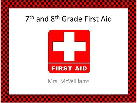 7th and 8th Grade First Aid