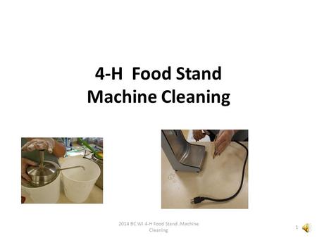 4-H Food Stand Machine Cleaning 2014 BC WI 4-H Food Stand.Machine Cleaning 1.