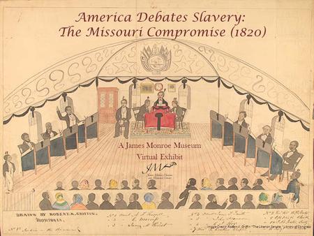 America Debates Slavery: The Missouri Compromise (1820)