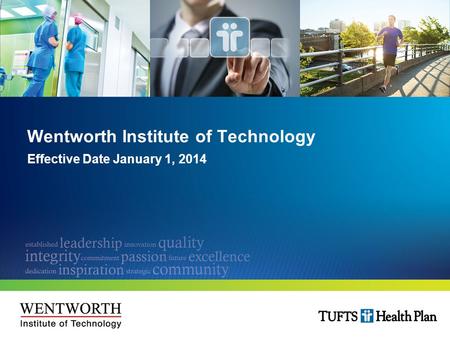 Wentworth Institute of Technology Effective Date January 1, 2014.