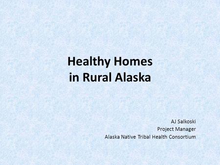 Healthy Homes in Rural Alaska