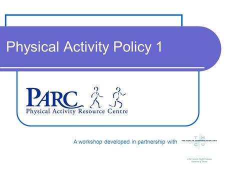 A workshop developed in partnership with Physical Activity Policy 1.