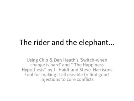 The rider and the elephant...