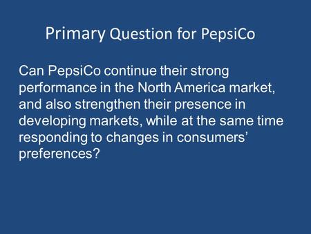 Primary Question for PepsiCo