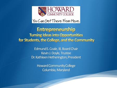 Introduction to Howard Community College How it all began Where we are today Future plans and goals SC.