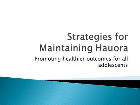 Promoting healthier outcomes for all adolescents.