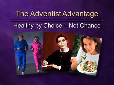 The Adventist Advantage
