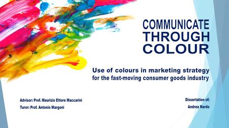 Introduction The power of colour Colour and marketing McDonald’s case study Conclusion Introduction OBJECTIVE: how colours can increase the effectiveness.
