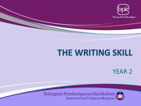 “Peneraju Pendidikan Negara” YEAR 2. CONTENT & LEARNING STANDARDS CONTENT STANDARDLEARNING STANDARDS 3.1 By the end of the 6-year primary schooling, pupils.