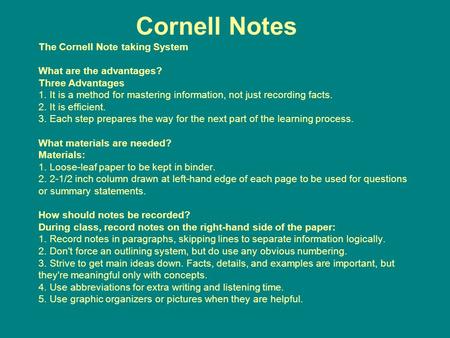 Cornell Notes The Cornell Note taking System What are the advantages