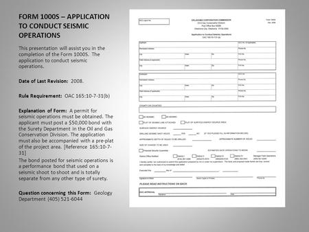 FORM 1000S – APPLICATION TO CONDUCT SEISMIC OPERATIONS This presentation will assist you in the completion of the Form 1000S. The application to conduct.