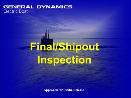 Final/Shipout Inspection Approved for Public Release.