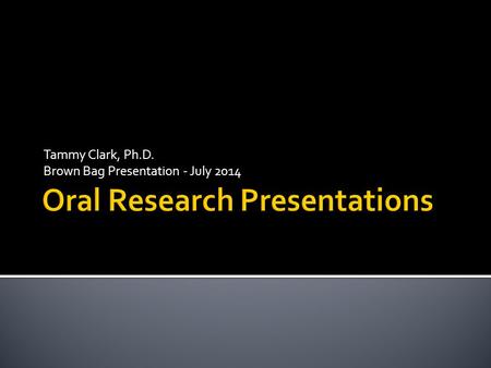 Tammy Clark, Ph.D. Brown Bag Presentation - July 2014.