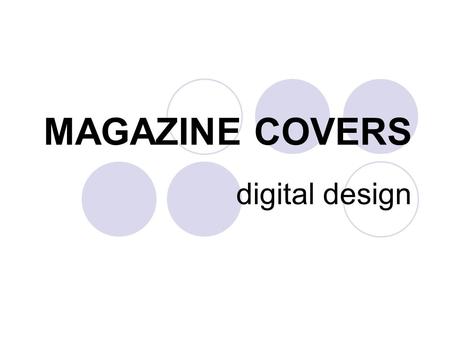 MAGAZINE COVERS digital design. Examples.