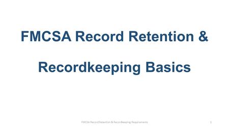 FMCSA Record Retention & Recordkeeping Basics