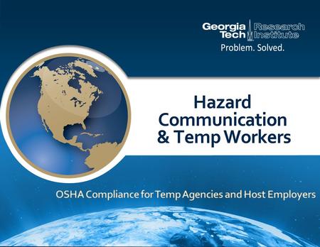 The Hazard Communication Standard (HCS) is based on a simple concept Employees have both a need and a right to know the hazards and identities of the.