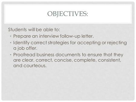 Objectives: Students will be able to: