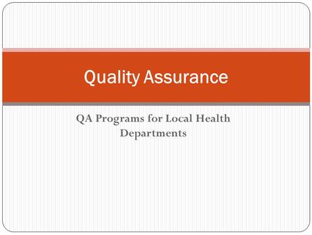 QA Programs for Local Health Departments