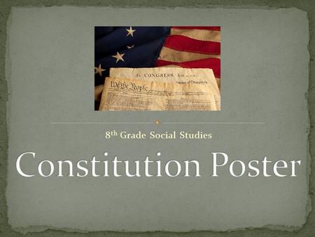 8 th Grade Social Studies. Complete the Constitution Research Questions with a partner. Check the accuracy of the answers with your teacher. Correct answers.