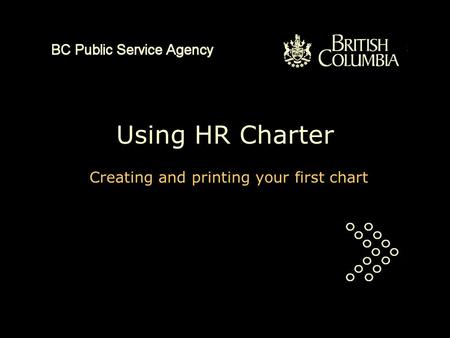 Using HR Charter Creating and printing your first chart.