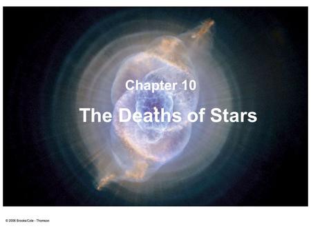 Chapter 10 The Deaths of Stars.