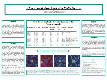White Dwarfs Associated with Radio Sources by P.A. Mills, and R.D. Dietz, University of Northern Colorado, Department.