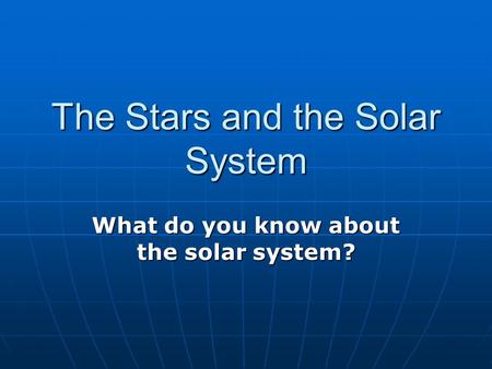 The Stars and the Solar System
