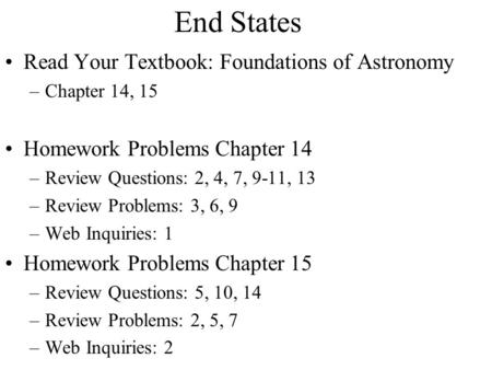 End States Read Your Textbook: Foundations of Astronomy