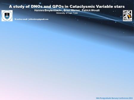 A study of DNOs and QPOs in Cataclysmic Variable stars Hannes Breytenbach ♋, Brian Warner, Patrick Woudt University of Cape Town ♋ author
