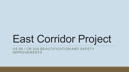 US 98 / CR 30A beautification and Safety improvements