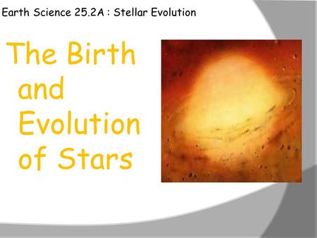 The Birth and Evolution of Stars