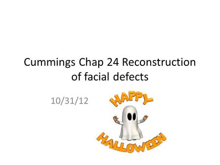 Cummings Chap 24 Reconstruction of facial defects