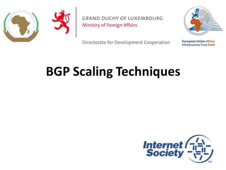 BGP Scaling Techniques 1. Original BGP specification and implementation was fine for the Internet of the early 1990s – But didn’t scale Issues as the.