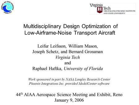 Multidisciplinary Design Optimization of Low-Airframe-Noise Transport Aircraft 44 th AIAA Aerospace Science Meeting and Exhibit, Reno January 9, 2006 Leifur.