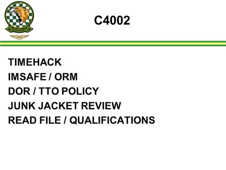 C4002 TIMEHACK IMSAFE / ORM DOR / TTO POLICY JUNK JACKET REVIEW READ FILE / QUALIFICATIONS.