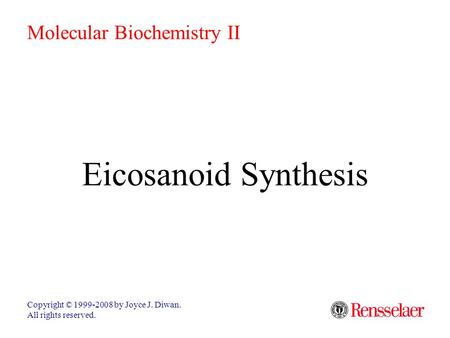 Eicosanoid Synthesis Molecular Biochemistry II