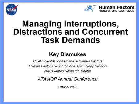 Managing Interruptions, Distractions and Concurrent Task Demands