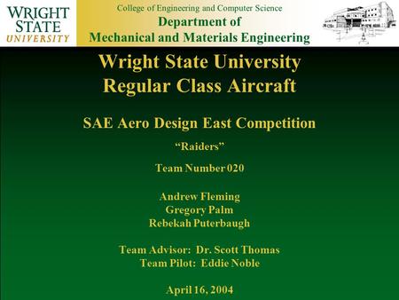 College of Engineering and Computer Science Department of Mechanical and Materials Engineering Wright State University Regular Class Aircraft SAE Aero.
