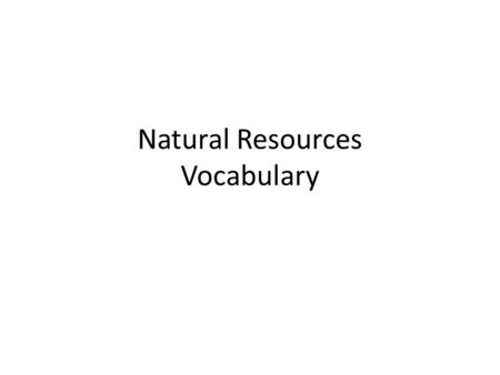 Natural Resources Vocabulary